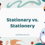 Stationary vs. Stationery