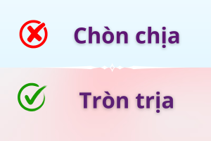 Tròn trịa hay Chòn chịa