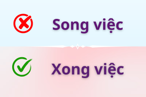 Xong việc hay song việc